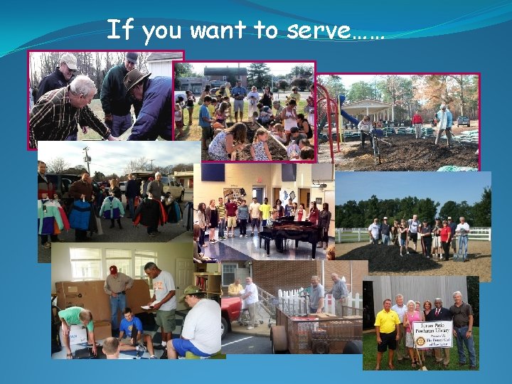 If you want to serve…… 