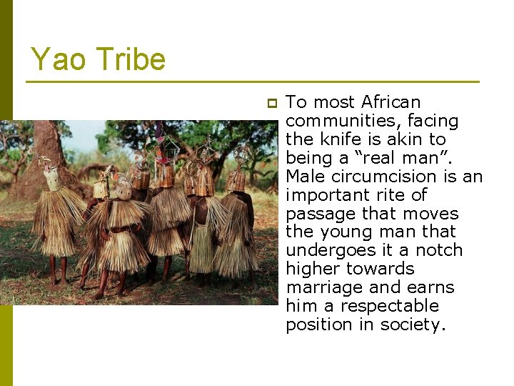 Yao Tribe p To most African communities, facing the knife is akin to being