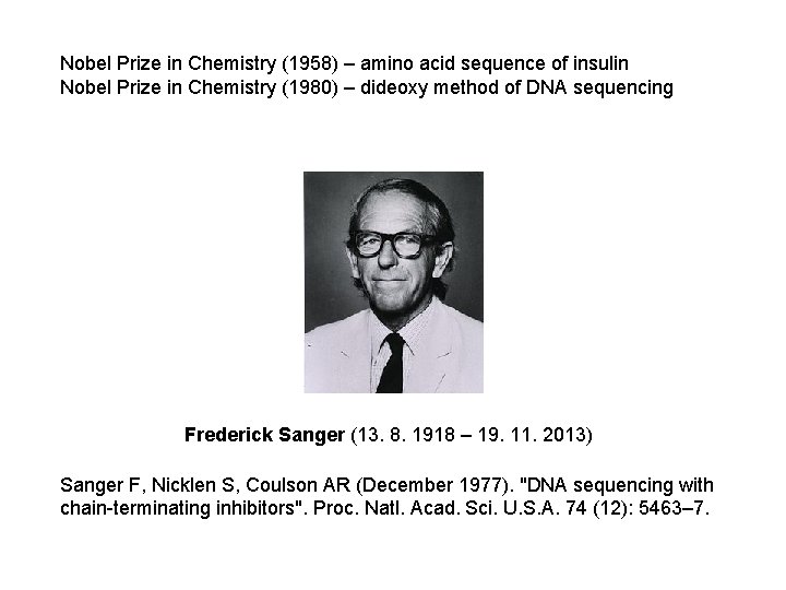 Nobel Prize in Chemistry (1958) – amino acid sequence of insulin Nobel Prize in