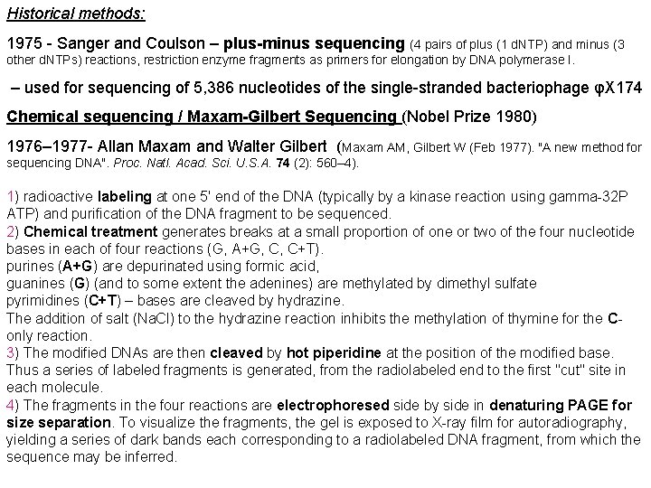 Historical methods: 1975 - Sanger and Coulson – plus-minus sequencing (4 pairs of plus