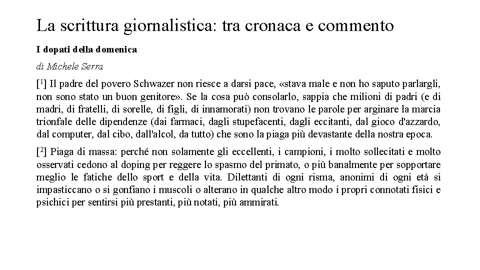 La scrittura giornalistica: tra cronaca e commento I dopati della domenica di Michele Serra