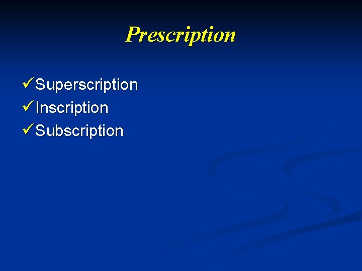 Prescription üSuperscription üInscription üSubscription 