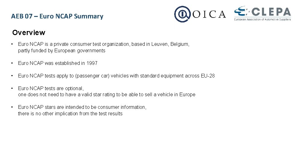 AEB 07 – Euro NCAP Summary Overview • Euro NCAP is a private consumer