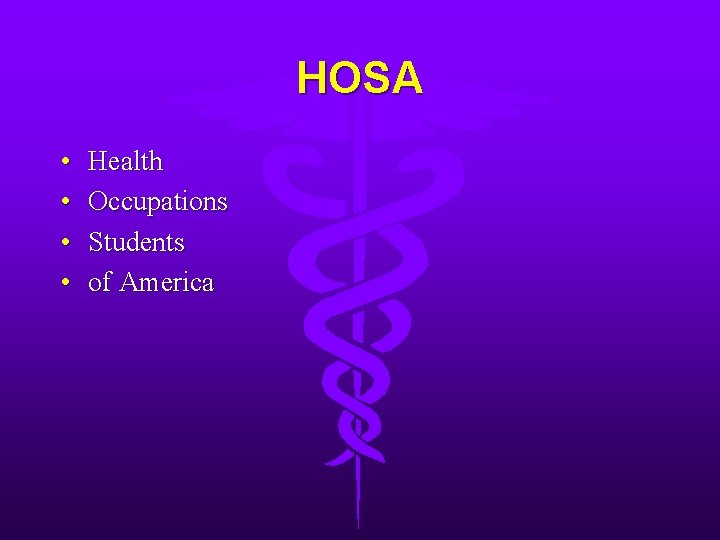 HOSA • • Health Occupations Students of America 