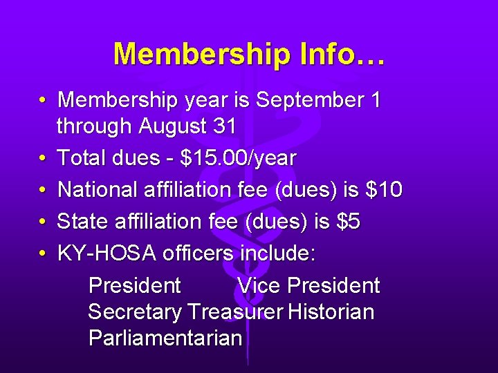 Membership Info… • Membership year is September 1 through August 31 • Total dues