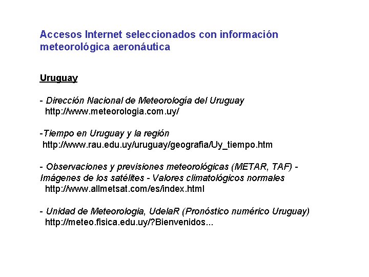 Accesos Internet seleccionados con información meteorológica aeronáutica Uruguay - Dirección Nacional de Meteorología del