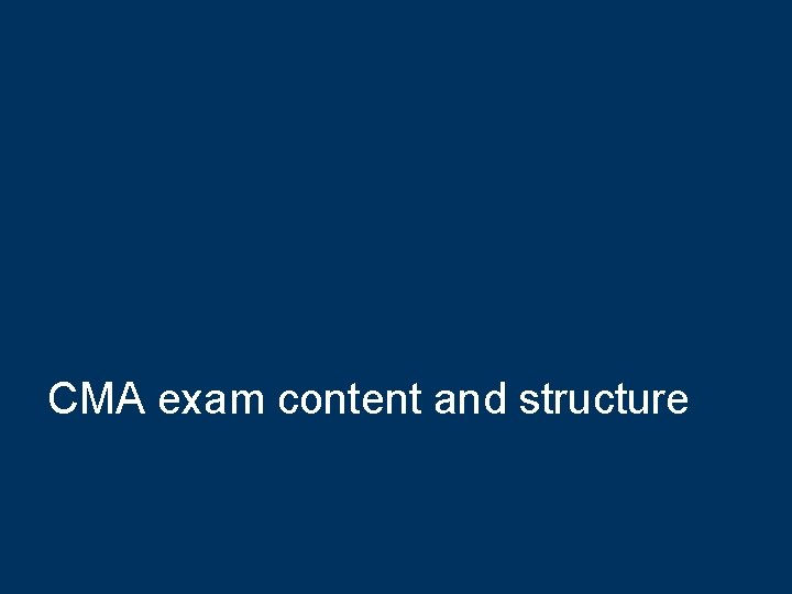 CMA exam content and structure 