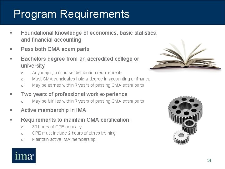 Program Requirements § Foundational knowledge of economics, basic statistics, and financial accounting § Pass