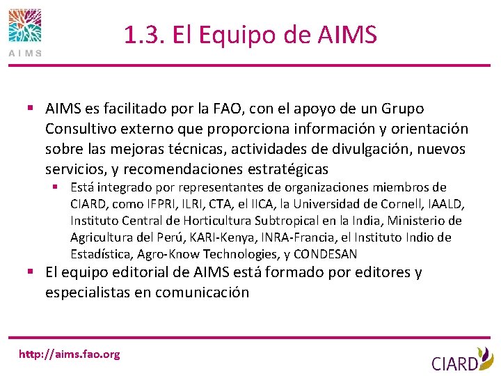 1. 3. El Equipo de AIMS § AIMS es facilitado por la FAO, con