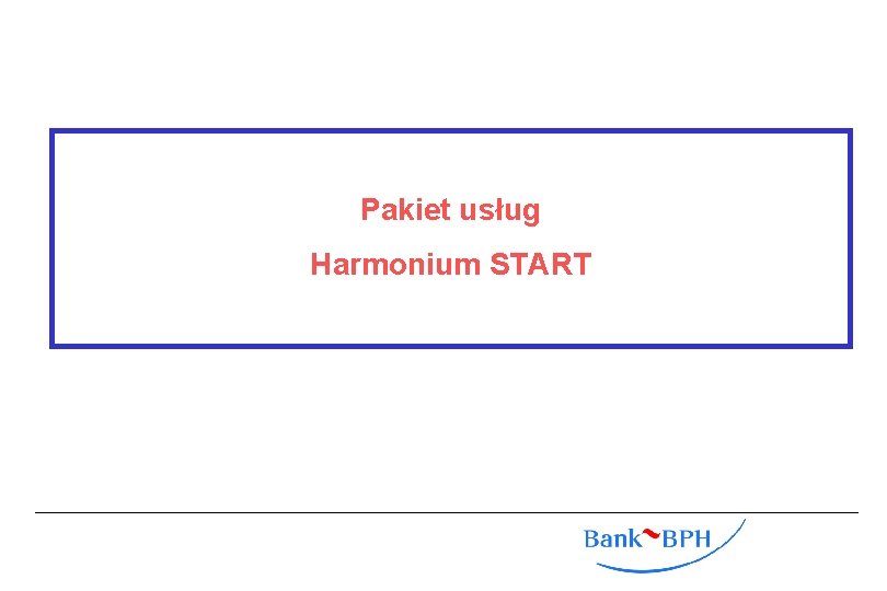 Pakiet usług Harmonium START 