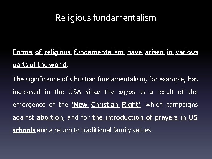 Religious fundamentalism Forms of religious fundamentalism have arisen in various parts of the world.