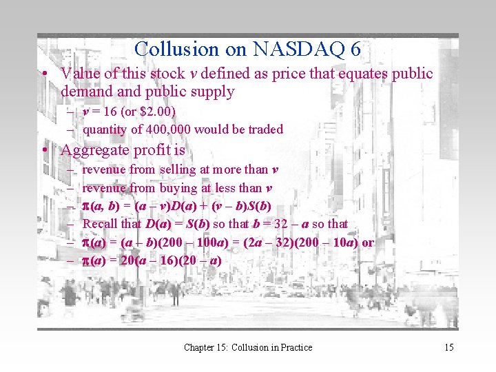 Collusion on NASDAQ 6 • Value of this stock v defined as price that Collusion on NASDAQ 6 • Value of this stock v defined as price that
