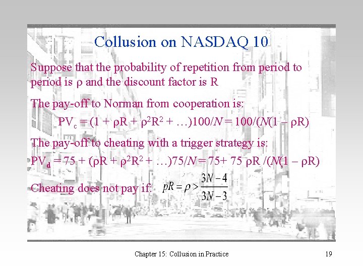Collusion on NASDAQ 10 Suppose that the probability of repetition from period to period Collusion on NASDAQ 10 Suppose that the probability of repetition from period to period