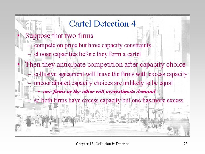Cartel Detection 4 • Suppose that two firms – compete on price but have Cartel Detection 4 • Suppose that two firms – compete on price but have