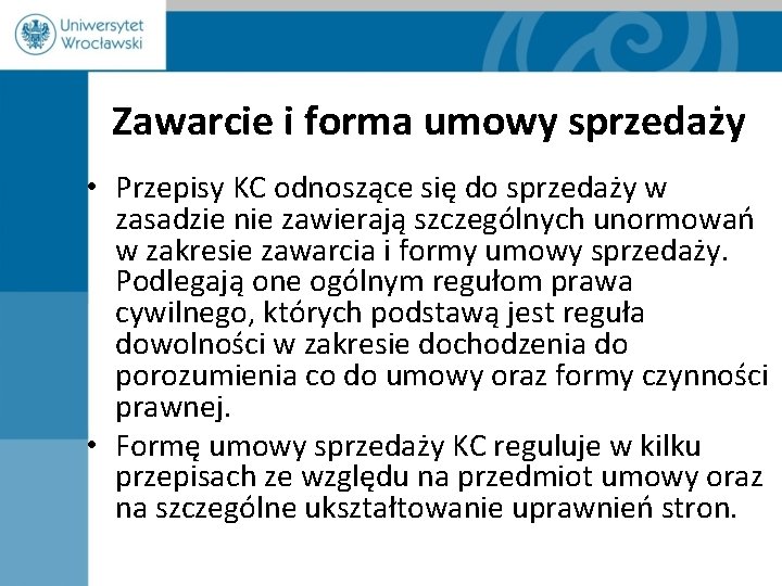 Zawarcie i forma umowy sprzedaży • Przepisy KC odnoszące się do sprzedaży w zasadzie