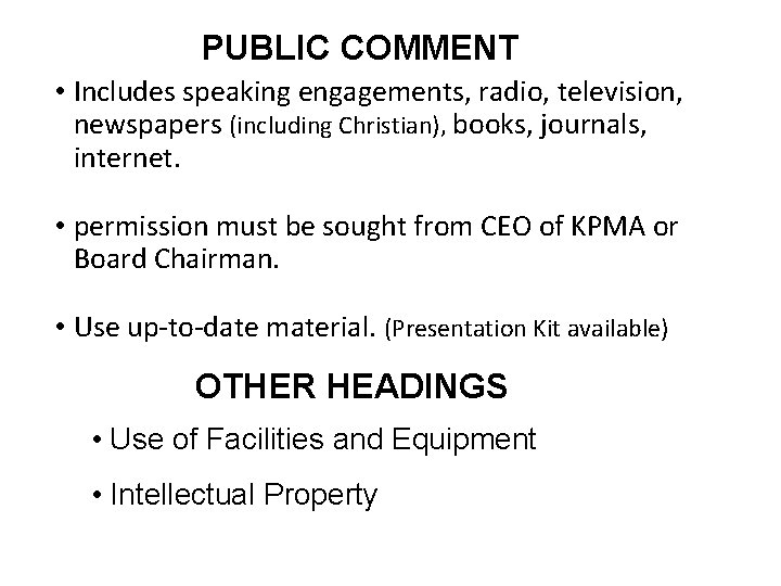 PUBLIC COMMENT • Includes speaking engagements, radio, television, newspapers (including Christian), books, journals, internet.