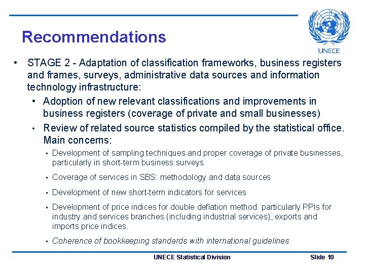 Recommendations • STAGE 2 - Adaptation of classification frameworks, business registers and frames, surveys,