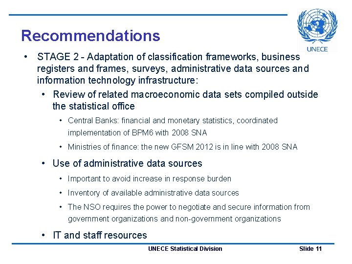 Recommendations • STAGE 2 - Adaptation of classification frameworks, business registers and frames, surveys,