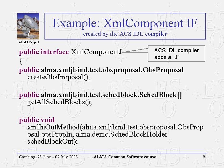 Example: Xml. Component IF created by the ACS IDL compiler ALMA Project ACS IDL