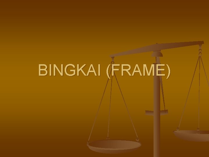 BINGKAI (FRAME) 