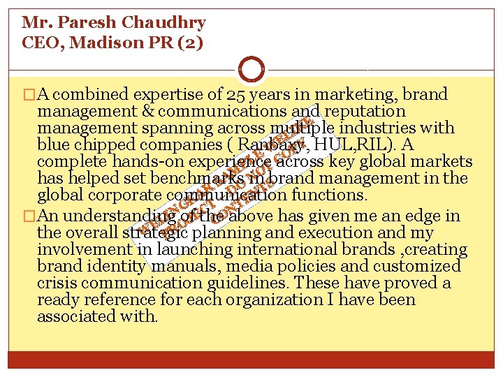Mr. Paresh Chaudhry CEO, Madison PR (2) �A combined expertise of 25 years in