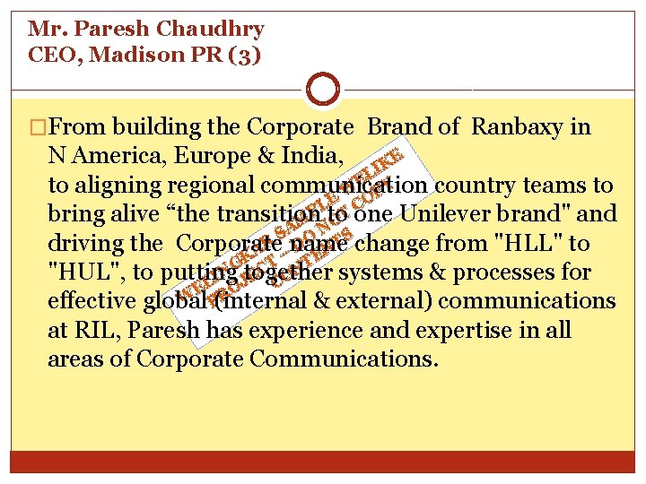 Mr. Paresh Chaudhry CEO, Madison PR (3) �From building the Corporate Brand of Ranbaxy