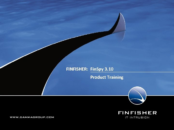 1 FINFISHER: Fin. Spy 3. 10 Product Training 