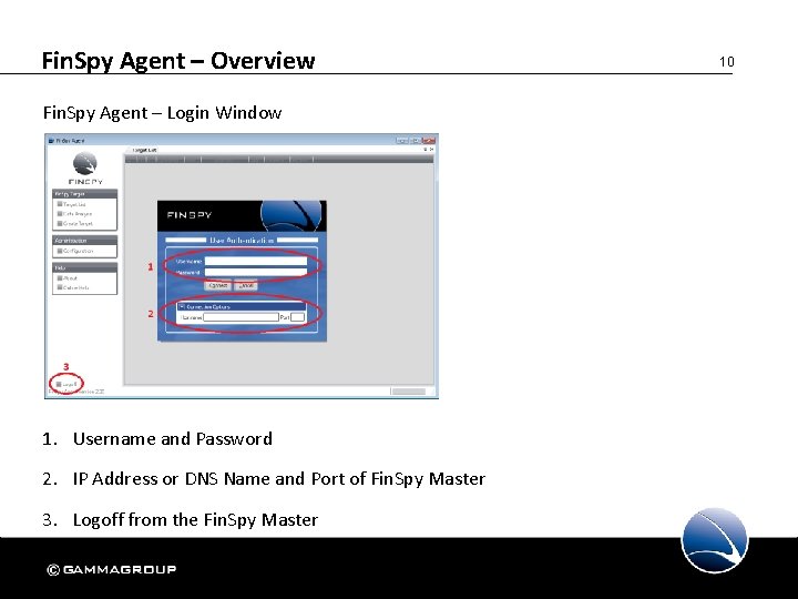 Fin. Spy Agent – Overview Fin. Spy Agent – Login Window 1. Username and