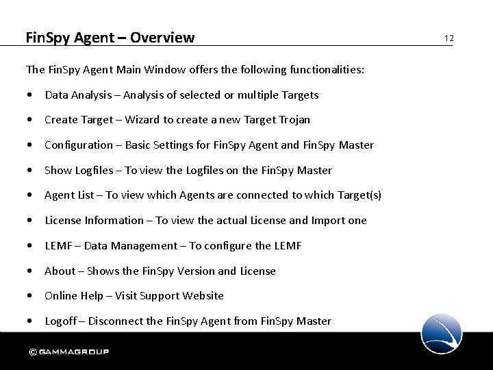 Fin. Spy Agent – Overview The Fin. Spy Agent Main Window offers the following