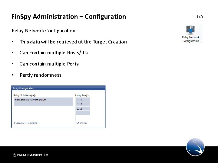 Fin. Spy Administration – Configuration Relay Network Configuration • This data will be retrieved