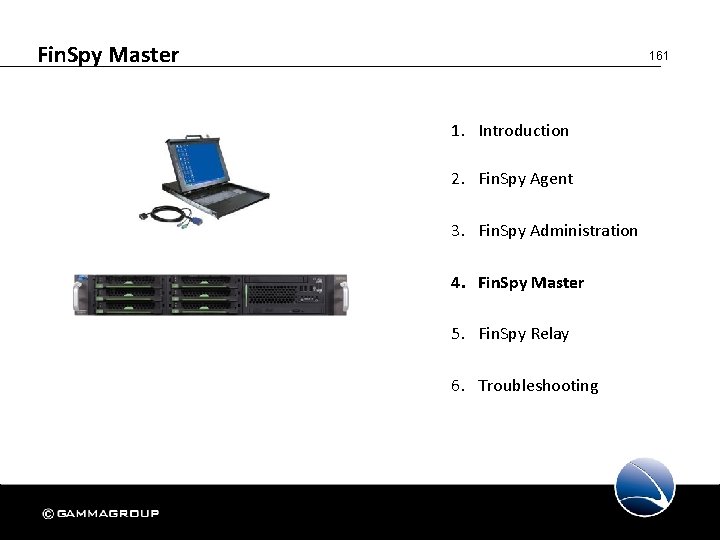 Fin. Spy Master 161 1. Introduction 2. Fin. Spy Agent 3. Fin. Spy Administration