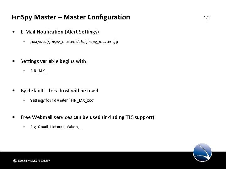 Fin. Spy Master – Master Configuration • E-Mail Notification (Alert Settings) • /usr/local/finspy_master/data/finspy_master. cfg