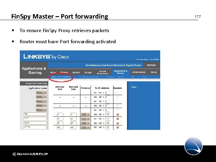 Fin. Spy Master – Port forwarding • To ensure Fin. Spy Proxy retrieves packets