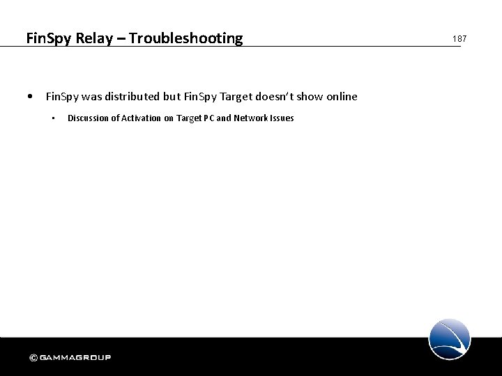 Fin. Spy Relay – Troubleshooting • Fin. Spy was distributed but Fin. Spy Target