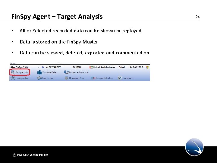 Fin. Spy Agent – Target Analysis • All or Selected recorded data can be