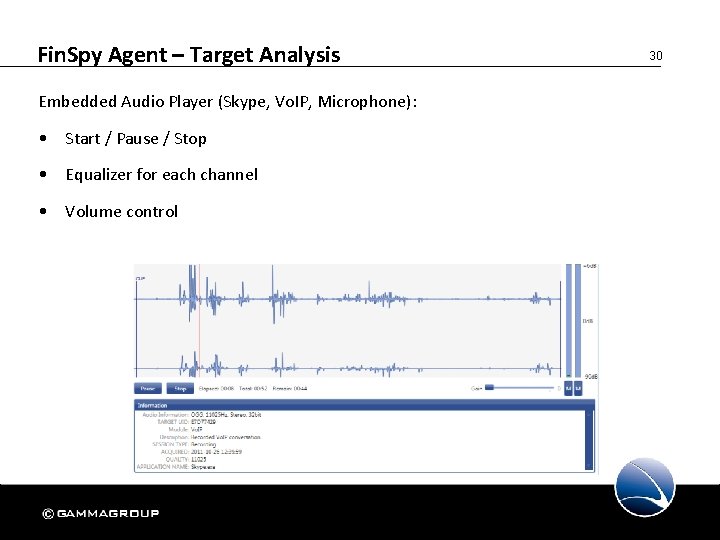 Fin. Spy Agent – Target Analysis Embedded Audio Player (Skype, Vo. IP, Microphone): •