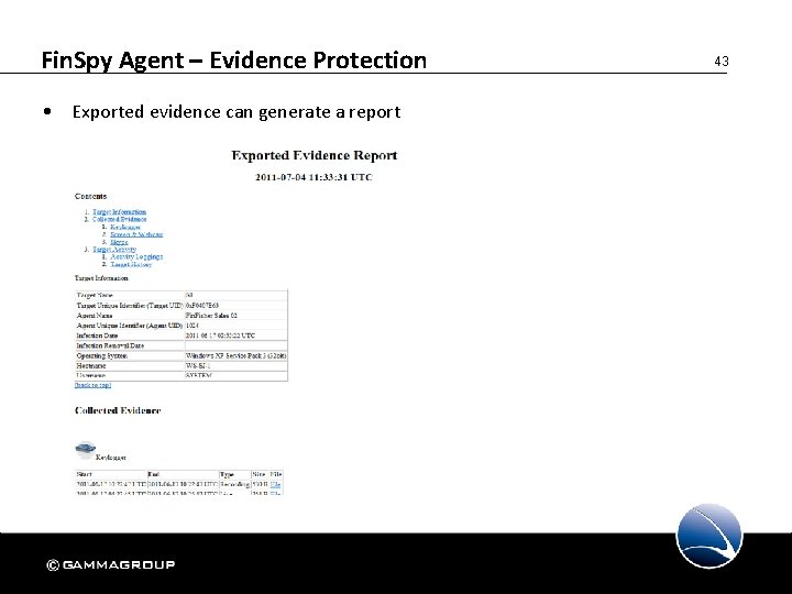 Fin. Spy Agent – Evidence Protection • Exported evidence can generate a report 43