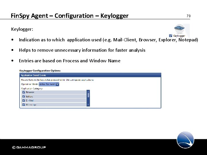 Fin. Spy Agent – Configuration – Keylogger 79 Keylogger: • Indication as to which