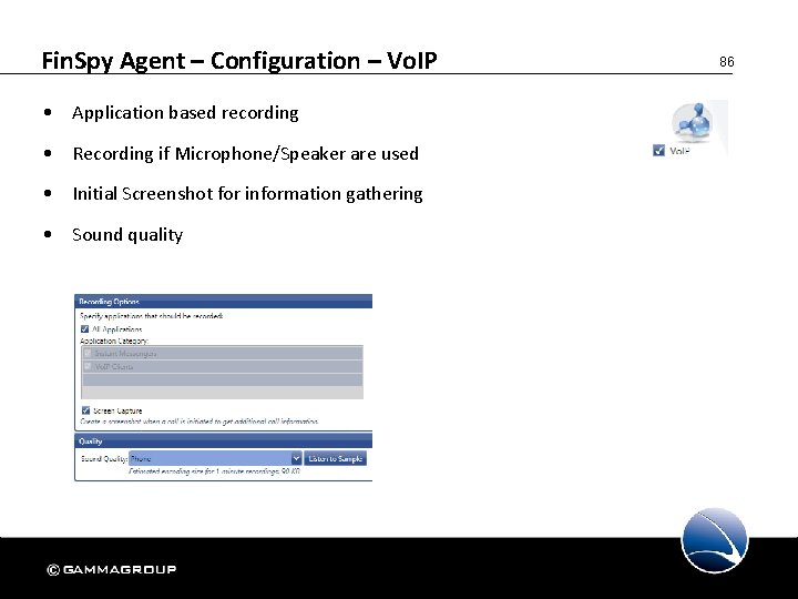 Fin. Spy Agent – Configuration – Vo. IP • Application based recording • Recording