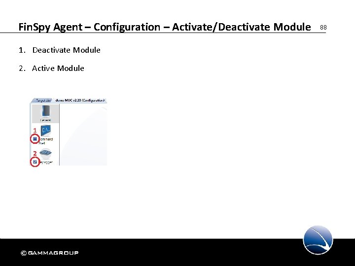 Fin. Spy Agent – Configuration – Activate/Deactivate Module 1. Deactivate Module 2. Active Module