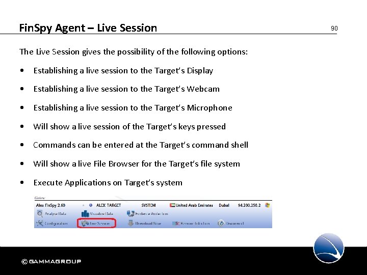Fin. Spy Agent – Live Session The Live Session gives the possibility of the