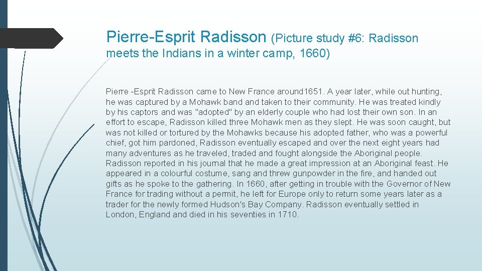 Pierre Esprit Radisson (Picture study #6: Radisson meets the Indians in a winter camp,