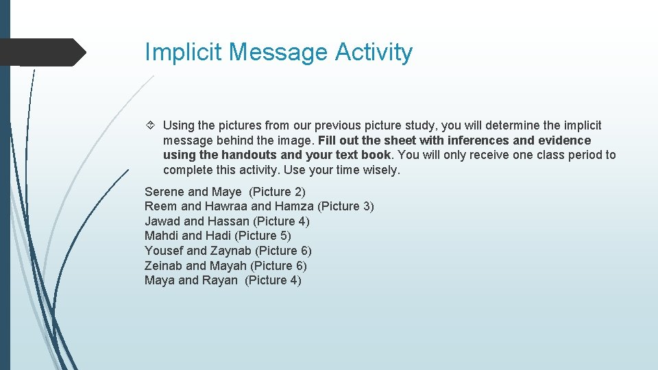 Implicit Message Activity Using the pictures from our previous picture study, you will determine