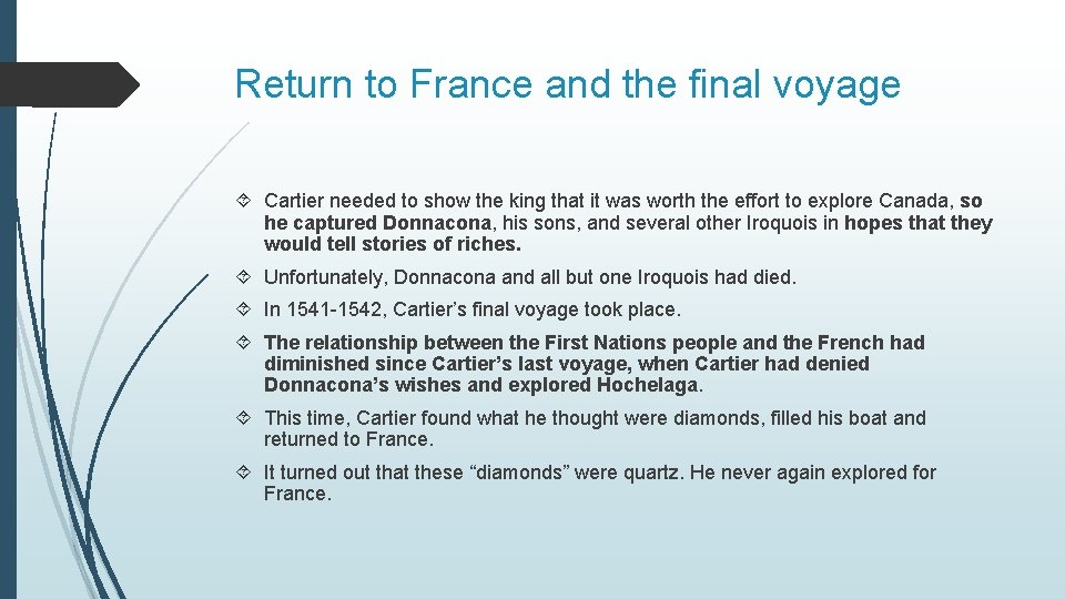 Return to France and the final voyage Cartier needed to show the king that
