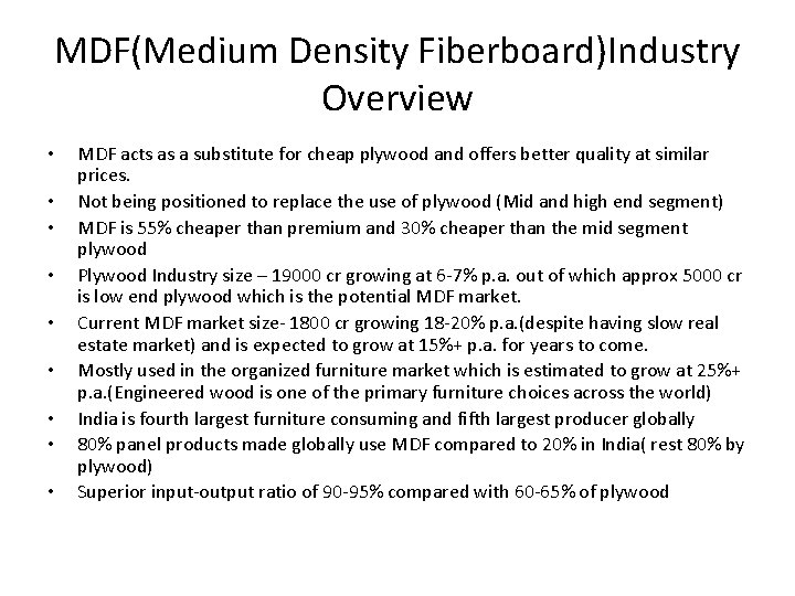 MDF(Medium Density Fiberboard)Industry Overview • • • MDF acts as a substitute for cheap