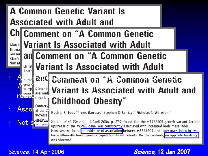  • Association between minor allele of rs 7566605 near INSIG 2 and increased
