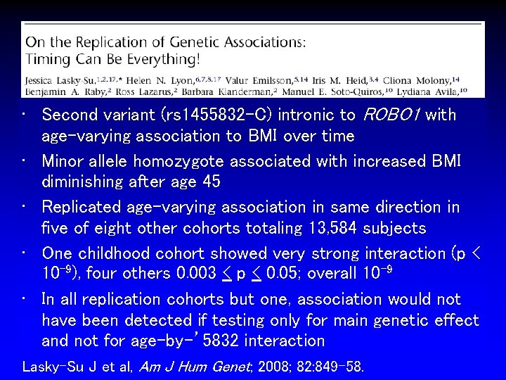  • Second variant (rs 1455832 -C) intronic to ROBO 1 with age-varying association