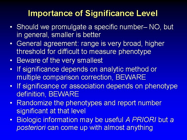 Importance of Significance Level • Should we promulgate a specific number– NO, but in