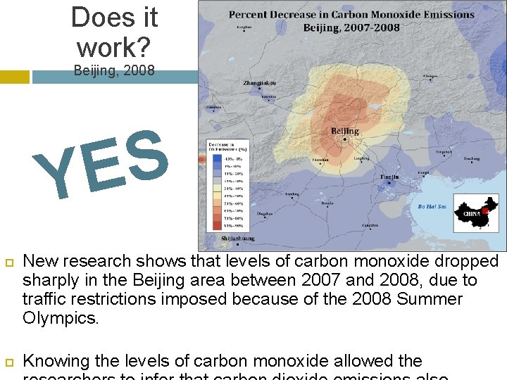 Does it work? Beijing, 2008 S E Y New research shows that levels of