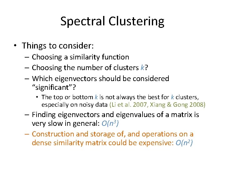 Spectral Clustering • Things to consider: – Choosing a similarity function – Choosing the Spectral Clustering • Things to consider: – Choosing a similarity function – Choosing the